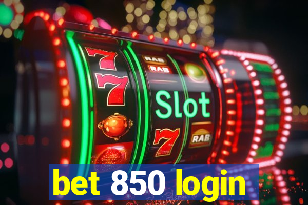 bet 850 login